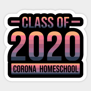 Class Of 2020 Corona Homeschool 2 Sticker